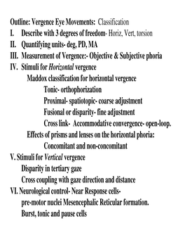 Vergence Eye Movements: Classification I