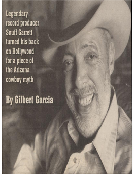 Legendary Record Producer Snuff Garrett Turned His Back on Hollywood for a Piece of the Arizona Cowboy Myth by Gilbert Garcia