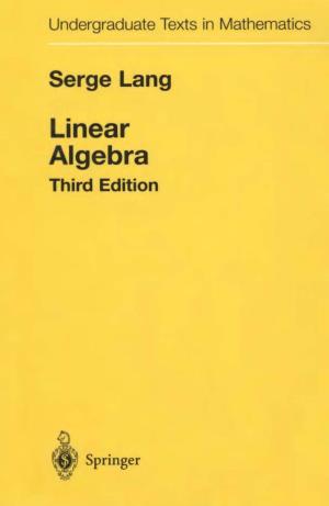 Serge-Lang-Linear-Algebra.Pdf