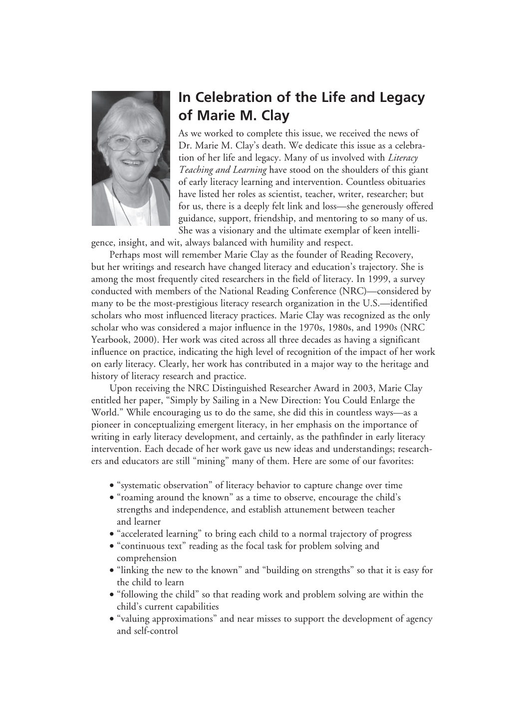 In Celebration of the Life and Legacy of Marie M. Clay As We Worked to Complete This Issue, We Received the News of Dr