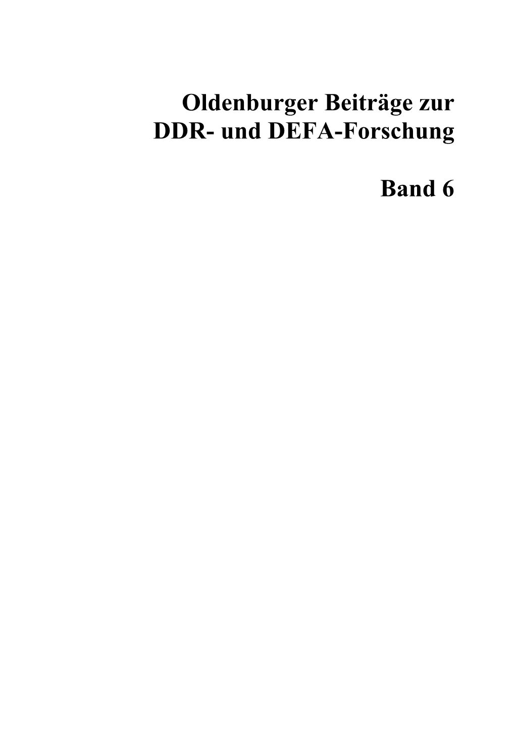 Oldenburger Beiträge Zur DDR- Und DEFA-Forschung