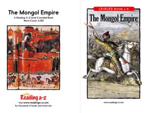 The Mongol Empire a Reading A–Z Level X Leveled Book Word Count: 2,352 the Mongol Empire
