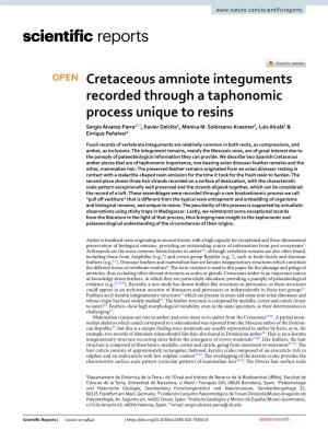 Cretaceous Amniote Integuments Recorded Through a Taphonomic Process Unique to Resins Sergio Álvarez‑Parra1*, Xavier Delclòs1, Mónica M