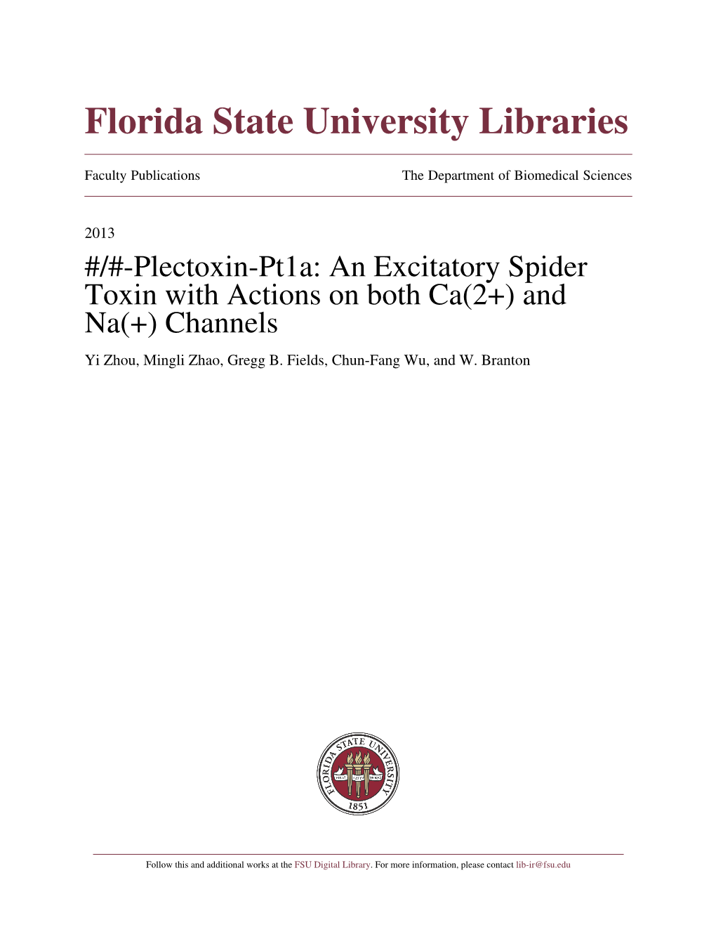 Plectoxin-Pt1a: an Excitatory Spider Toxin with Actions on Both Ca(2+) and Na(+) Channels Yi Zhou, Mingli Zhao, Gregg B