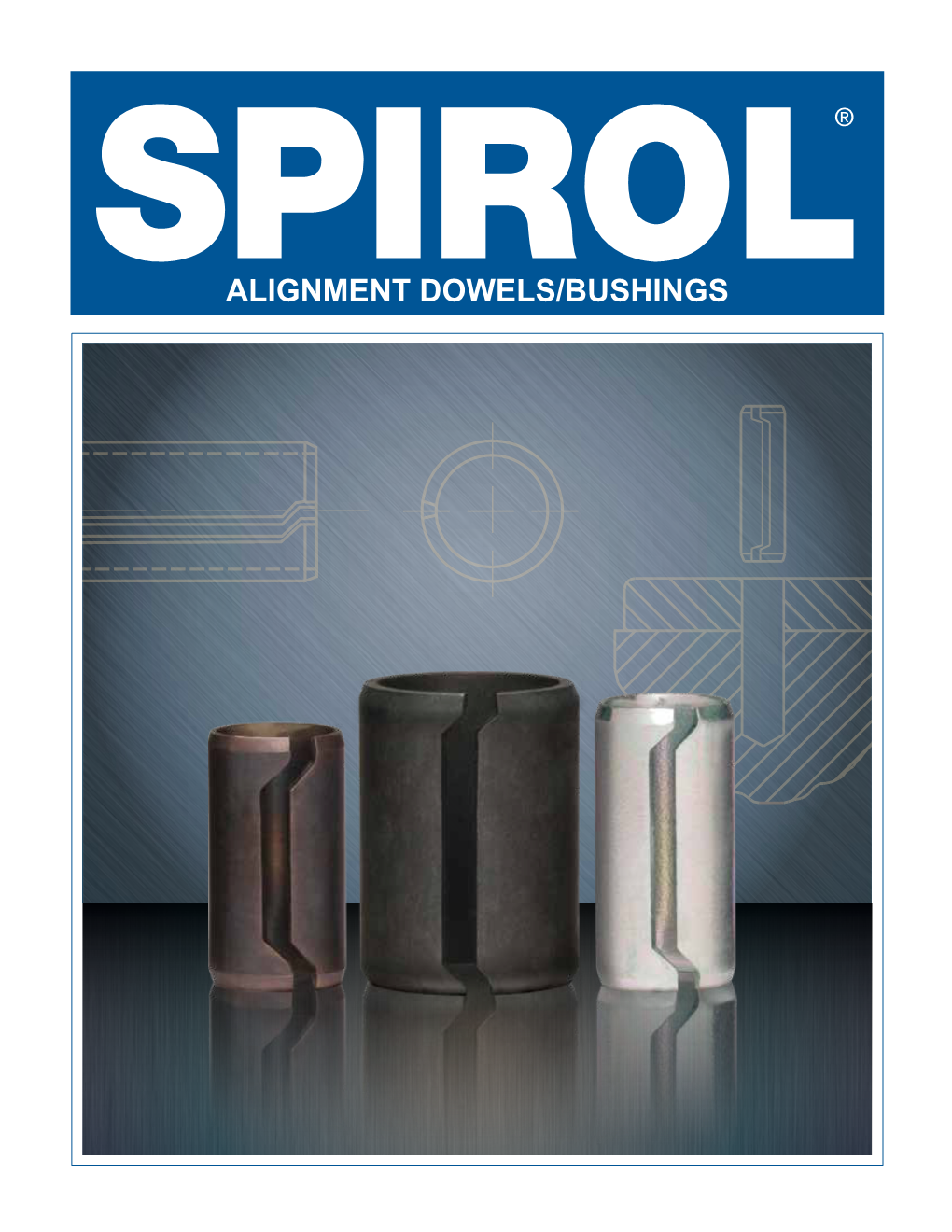 SPIROL Alignment Dowels and Bushings Catalog