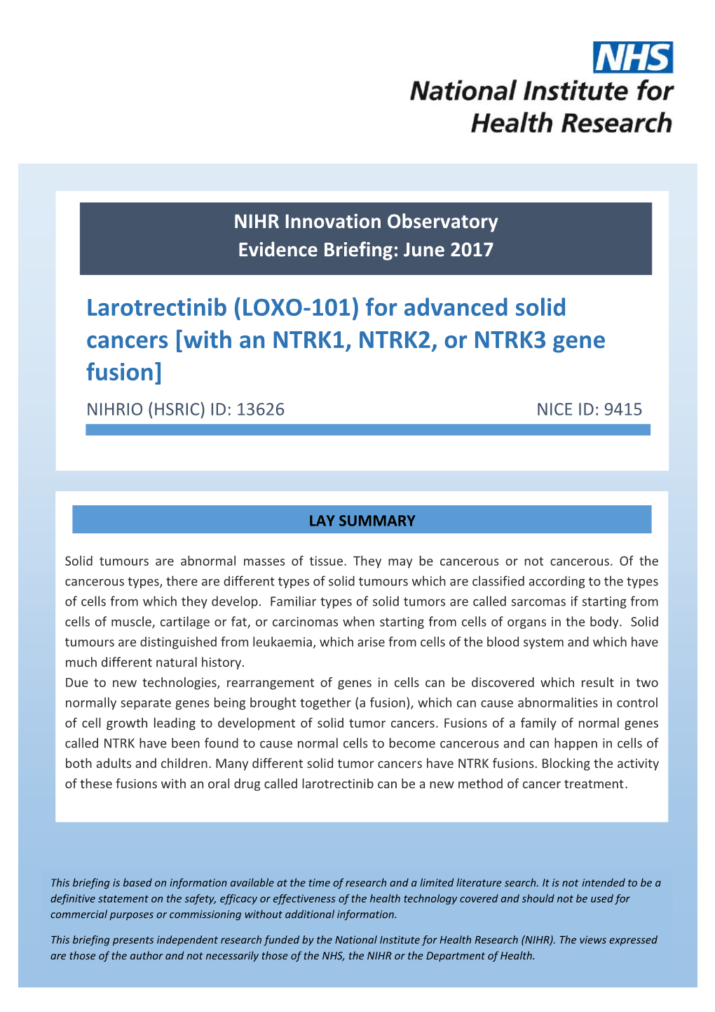 Larotrectinib (LOXO-101) for Advanced Solid Cancers [With an NTRK1, NTRK2, Or NTRK3 Gene Fusion] NIHRIO (HSRIC) ID: 13626 NICE ID: 9415