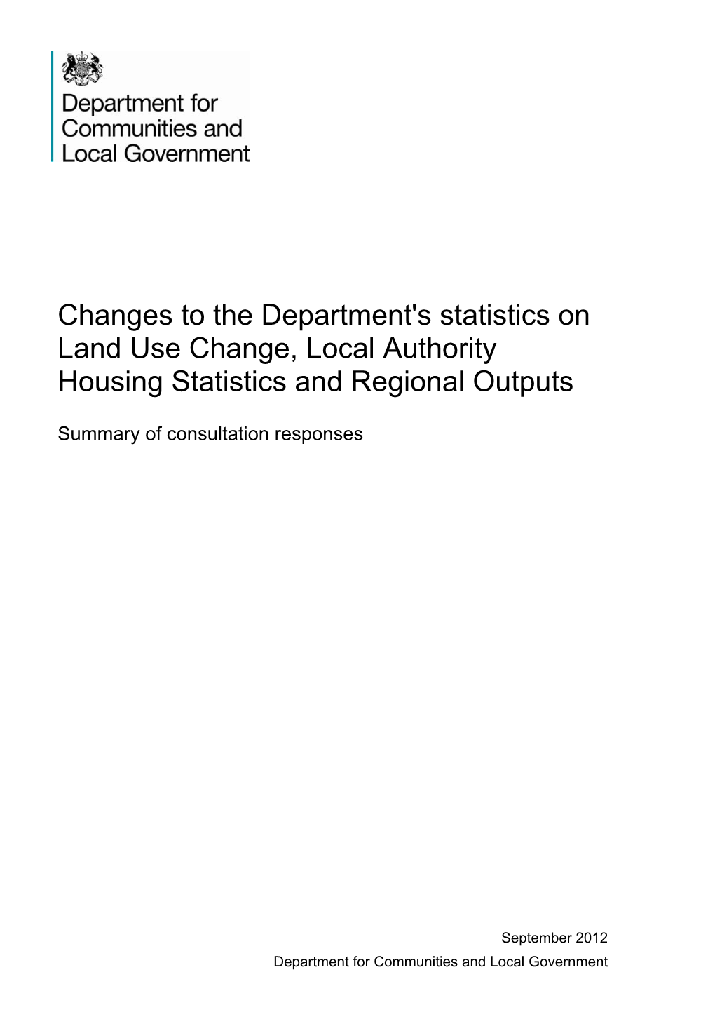 Changes to the Department's Statistics on Land Use Change, Local Authority Housing Statistics and Regional Outputs