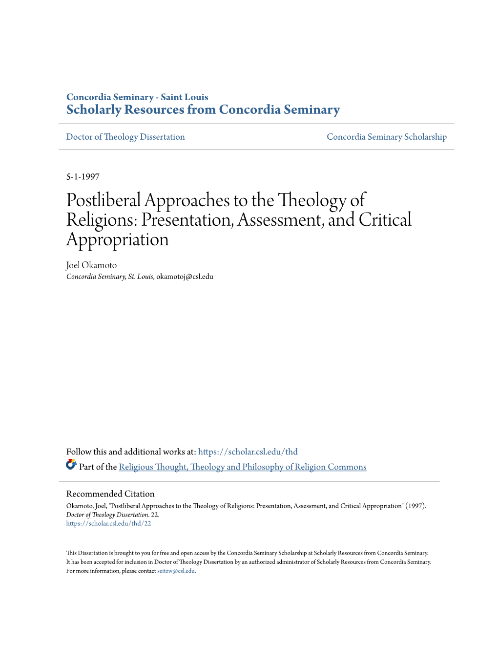 Postliberal Approaches to the Theology of Religions: Presentation, Assessment, and Critical Appropriation Joel Okamoto Concordia Seminary, St