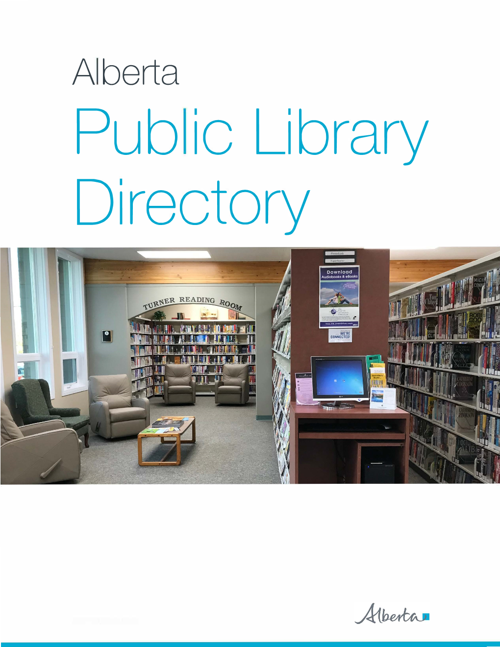 Alberta Public Library Directory Is Produced Annually by Alberta Municipal Affairs, Public Library Services Branch