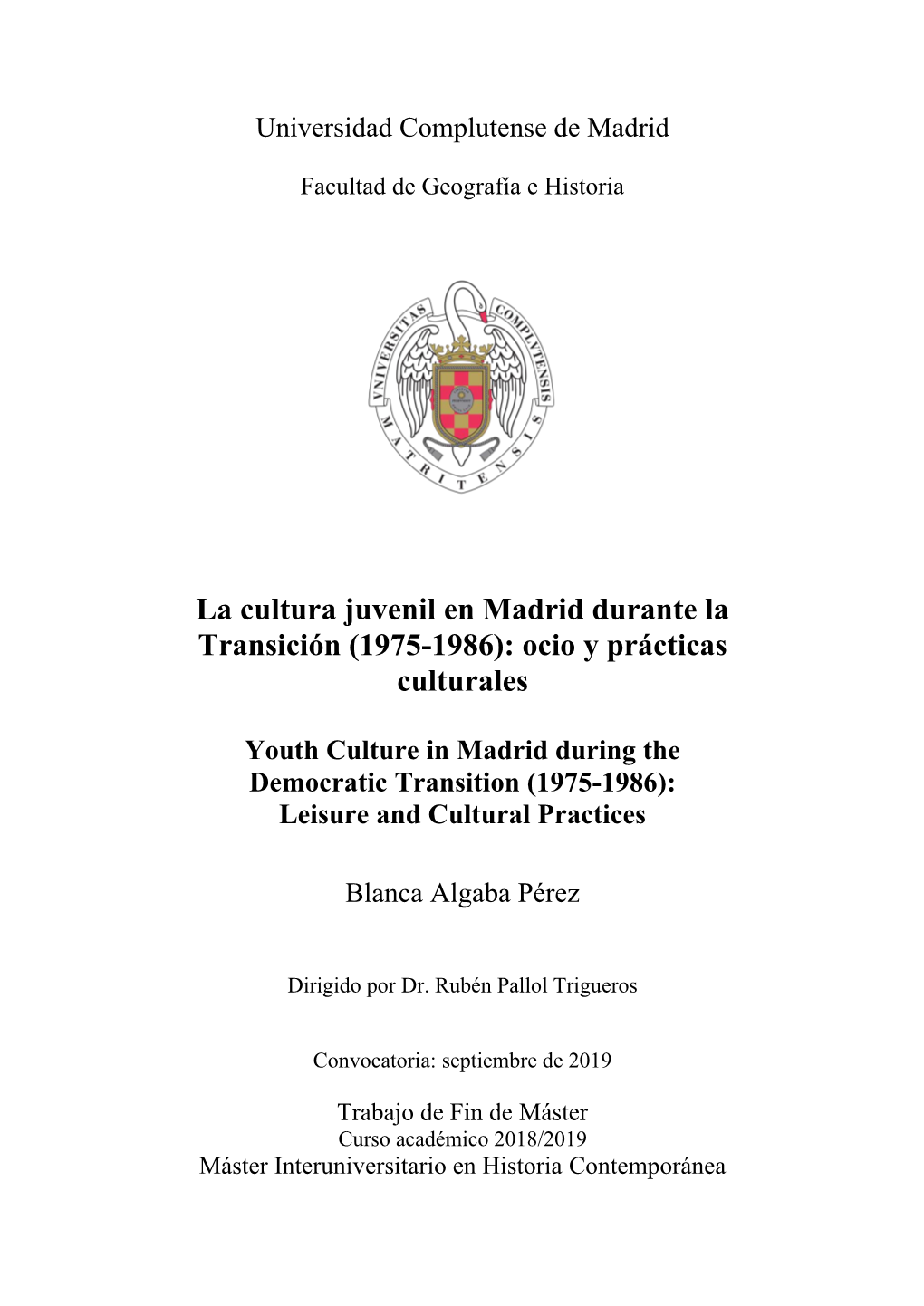 La Cultura Juvenil En Madrid Durante La Transición (1975-1986): Ocio Y Prácticas Culturales