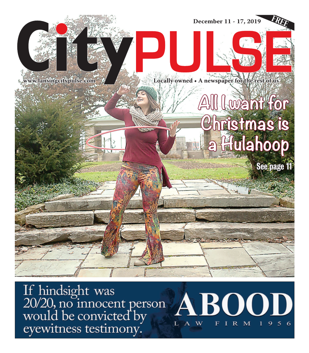 All I Want for Christmas Is a Hulahoop See Page 11 2 City Pulse • December 11, 2019