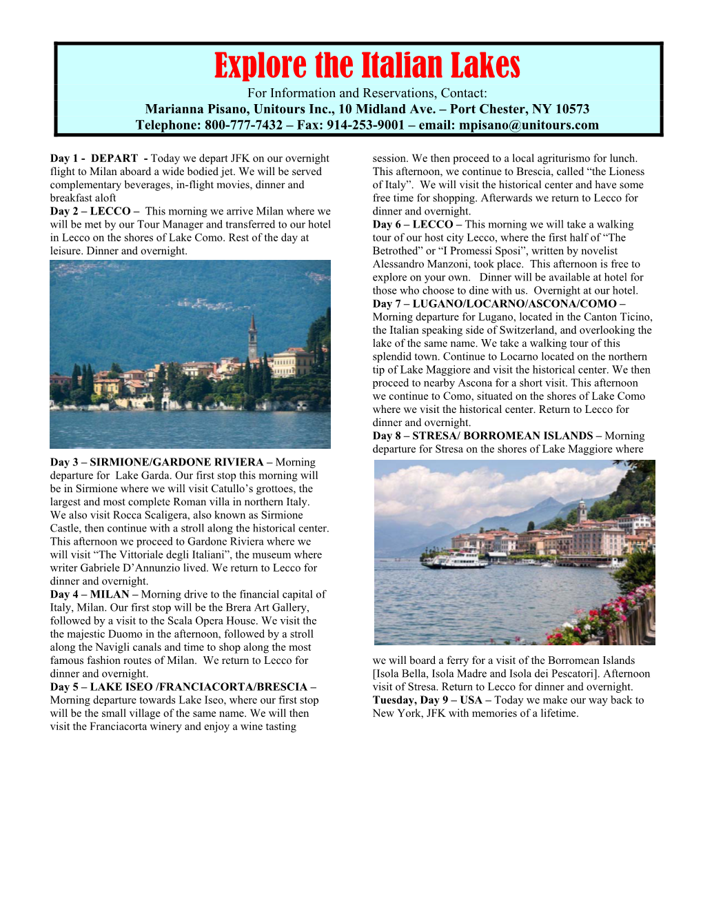 Explore the Italian Lakes for Information and Reservations, Contact: Marianna Pisano, Unitours Inc., 10 Midland Ave