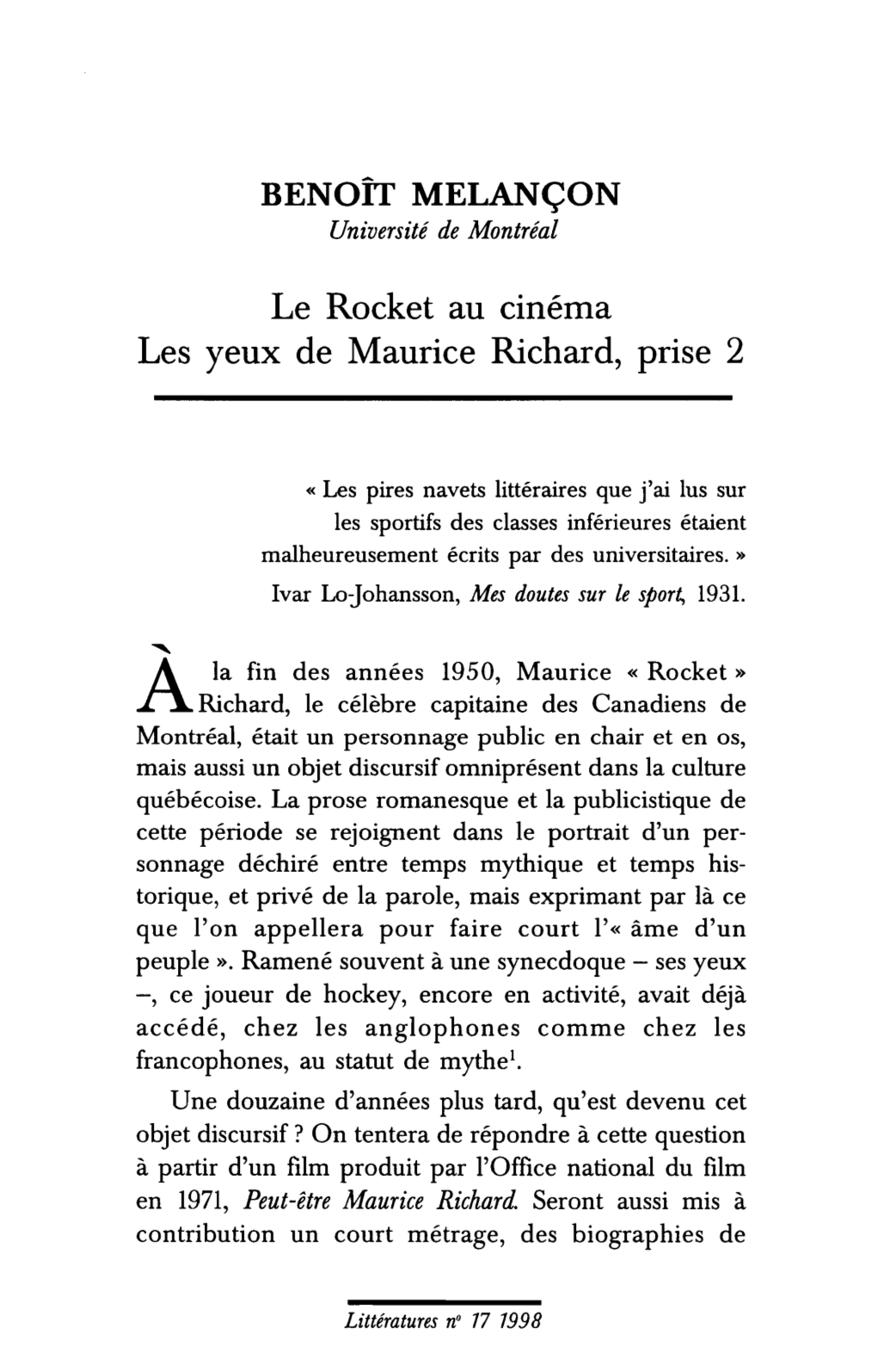 Le Rocket Au Cinema Les Yeux De Maurice Richard, Prise 2