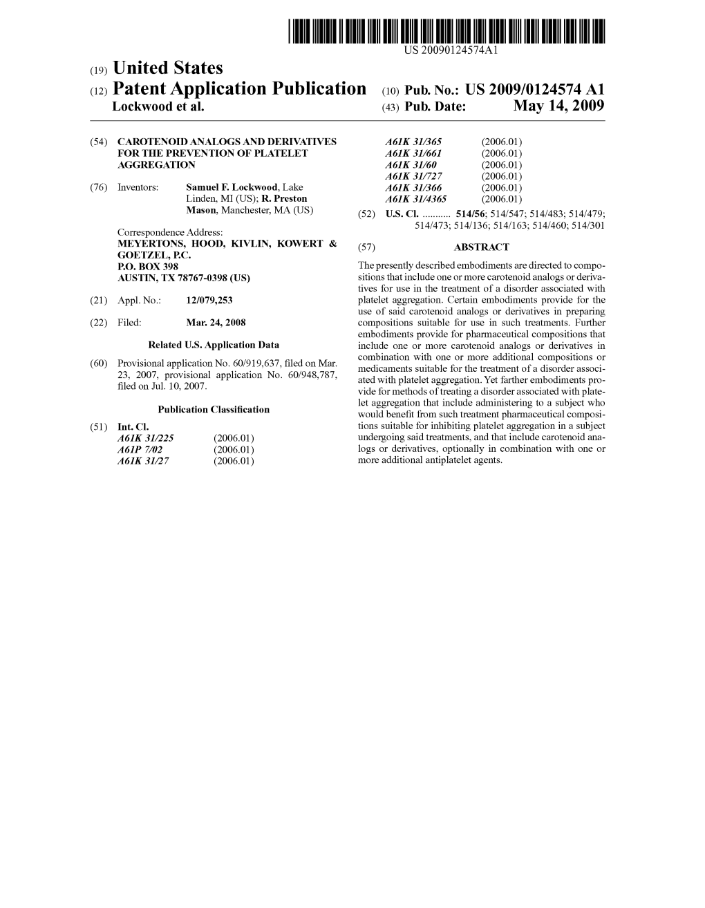 (12) Patent Application Publication (10) Pub. No.: US 2009/0124574 A1 Lockw00d Et Al