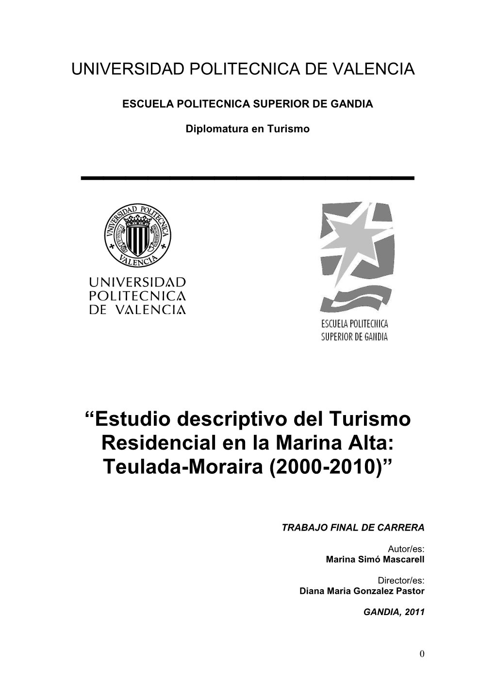 “Estudio Descriptivo Del Turismo Residencial En La Marina Alta: Teulada-Moraira (2000-2010)”