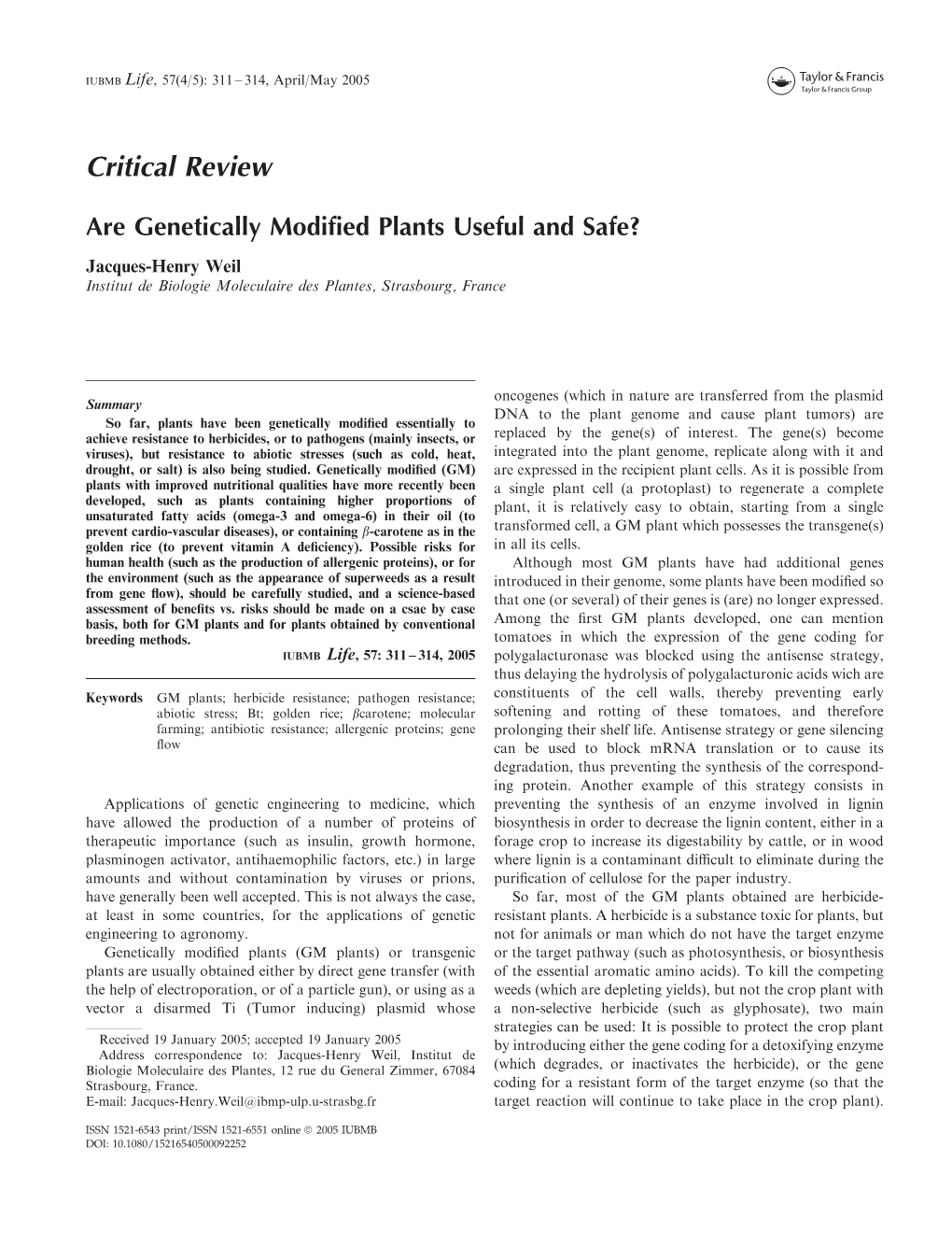 Are Genetically Modified Plants Useful and Safe? Jacques-Henry Weil Institut De Biologie Moleculaire Des Plantes, Strasbourg, France