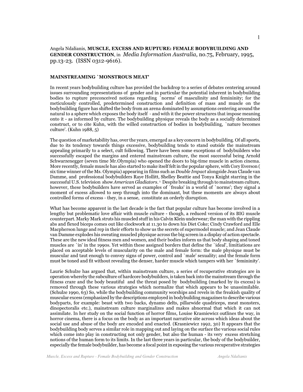 FEMALE BODYBUILDING and GENDER CONSTRUCTION, in Media Information Australia, No.75, February, 1995, Pp.13-23