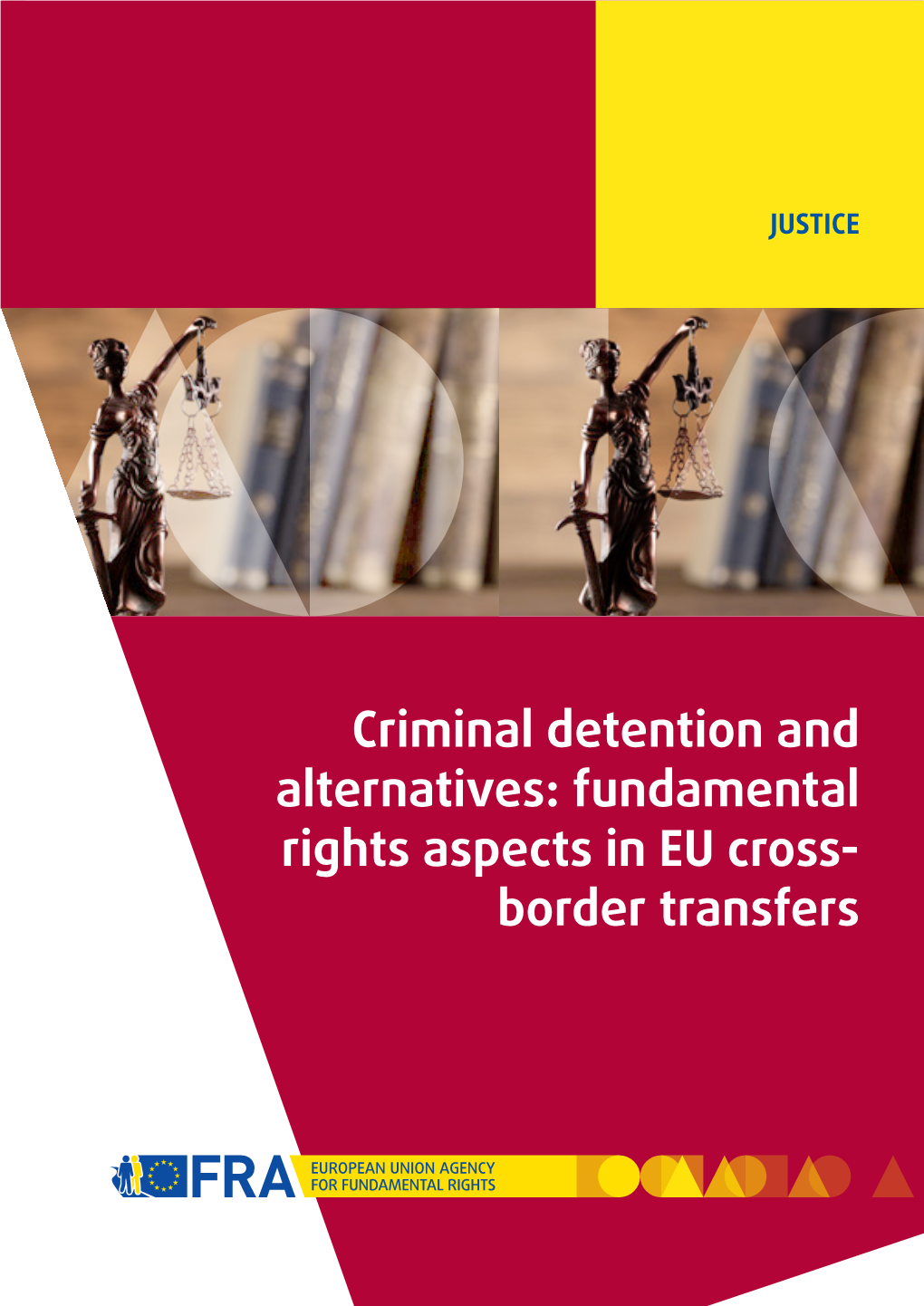 Criminal Detention and Alternatives: Fundamental Rights Aspects in EU