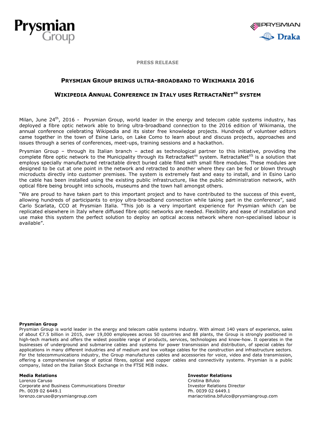 Press Release Prysmian Group Brings Ultra-Broadband to Wikimania 2016 Wikipedia Annual Conference in Italy Uses Retractanetxs Sy