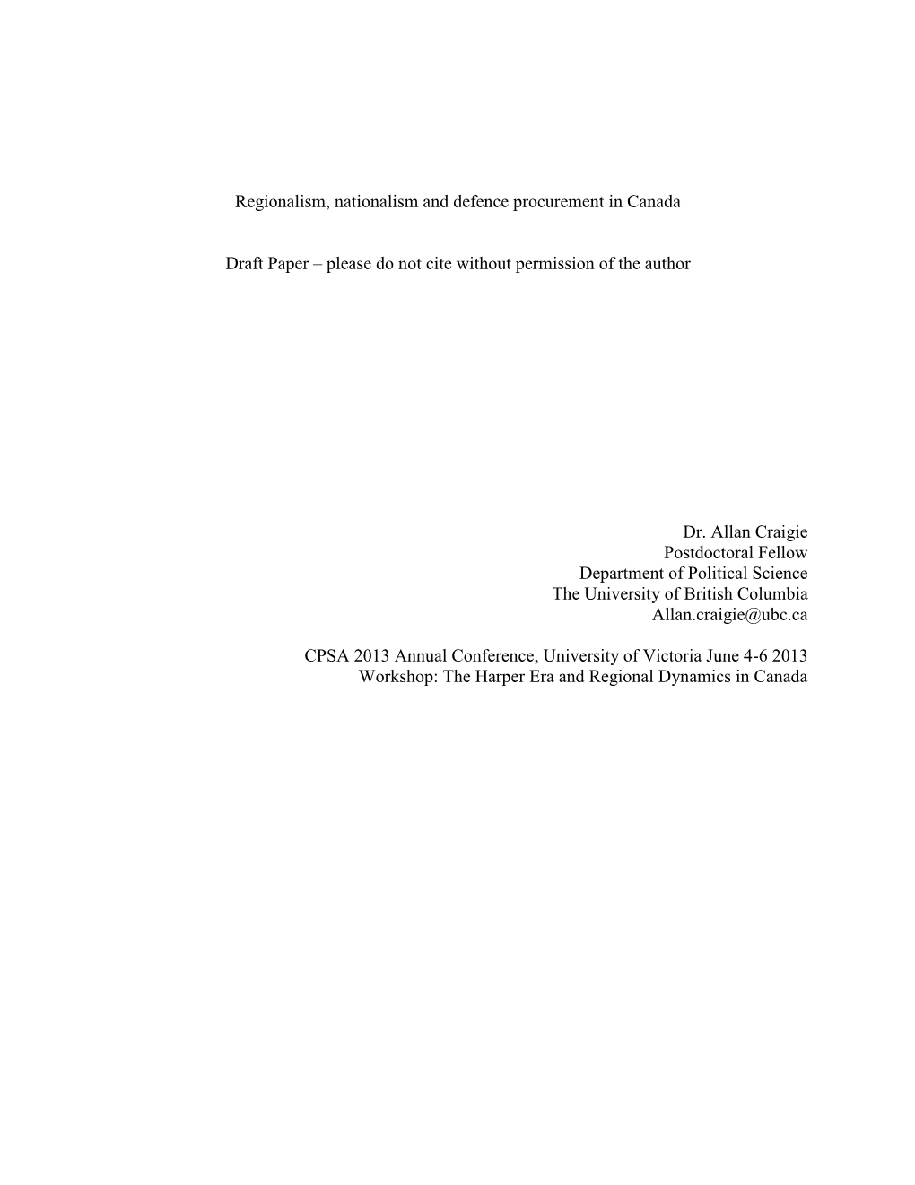 Regionalism, Nationalism and Defence Procurement in Canada Draft Paper – Please Do Not Cite Without Permission of the Author D