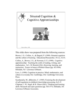 Situated Cognition & Cognitive Apprenticeships