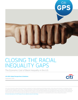 CLOSING the RACIAL INEQUALITY GAPS the Economic Cost of Black Inequality in the U.S