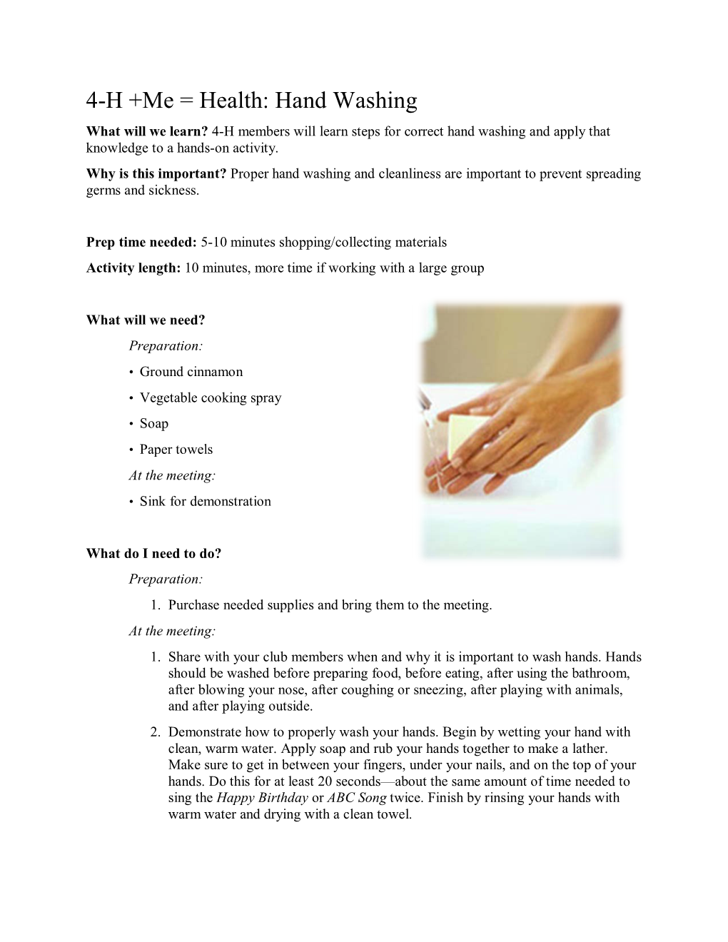 Hand Washing What Will We Learn? 4-H Members Will Learn Steps for Correct Hand Washing and Apply That Knowledge to a Hands-On Activity