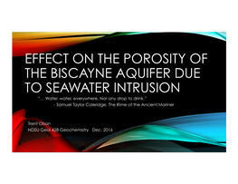 Effect on the Porosity of the Biscayne Aquifer Due to Seawater Intrusion