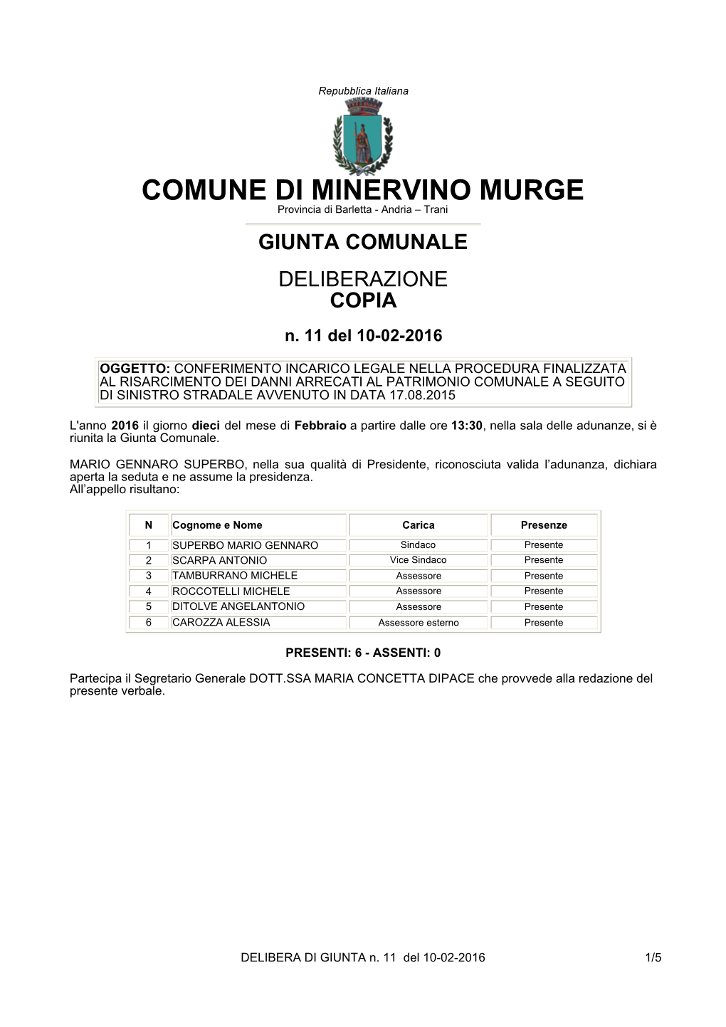 COMUNE DI MINERVINO MURGE Provincia Di Barletta - Andria – Trani GIUNTA COMUNALE DELIBERAZIONE COPIA N