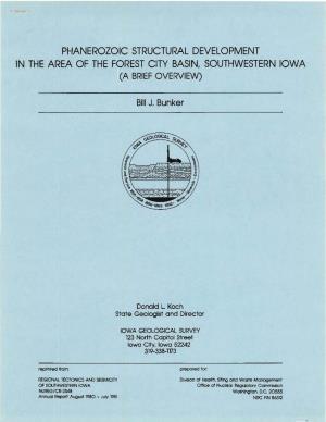 PHANEROZOIC STRUCTURAL DEVELOPMENT in the AREA of the FOREST CITY BASIN, SOUTHWESTERN IOWA (A BRIEF OVERVIEW) Bill J