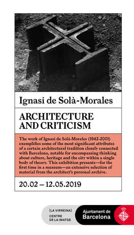 Ignasi De Solà-Morales. Architecture and Criticism