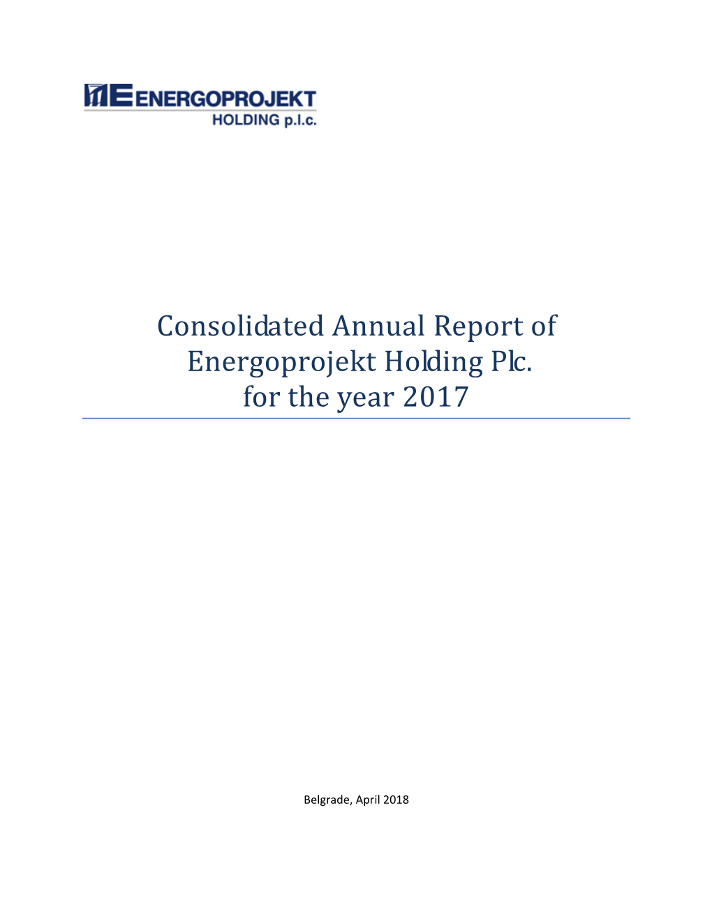 Consolidated Annual Report of Energoprojekt Holding Plc. for the Year 2017