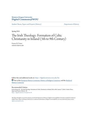 Formation of Celtic Christianity in Ireland (5Th to 9Th Century) Emma M