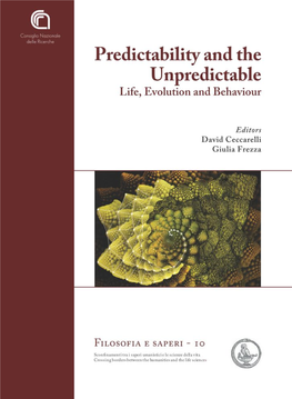 Predictability and the Unpredictable Life, Evolution and Behaviour