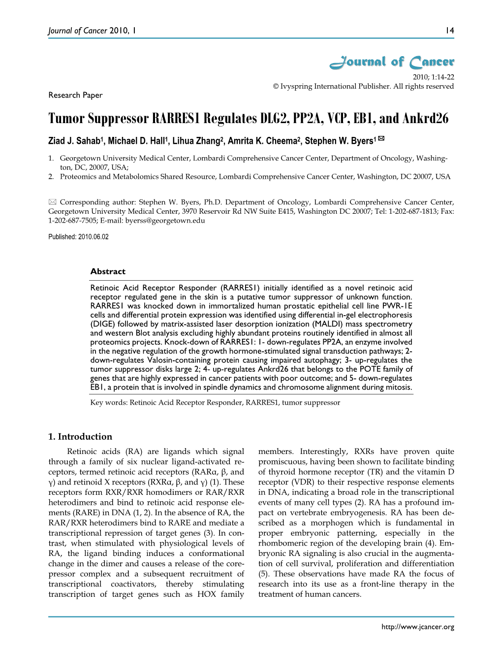 Tumor Suppressor RARRES1 Regulates DLG2, PP2A, VCP, EB1, and Ankrd26 Ziad J