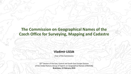 The Commission on Geographical Names of the Czech Office for Surveying, Mapping and Cadastre