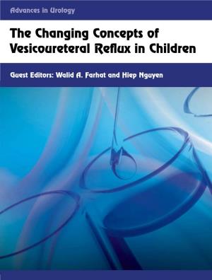 The Changing Concepts of Vesicoureteral Reflux in Children