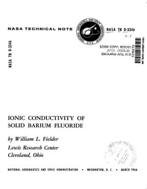 IONIC CONDUCTIVITY of SOLID BARIUM FLUORIDE by William L, Fielder Lewis Research Center Cleveland, Ohio