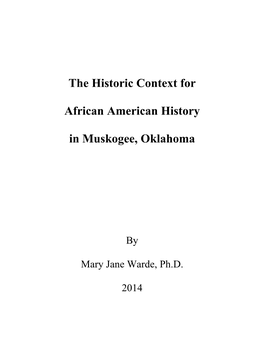 The Historic Context for African American History in Muskogee, Oklahoma, Has Been Financed in Part with Federal Funds from the National Park Service, U.S