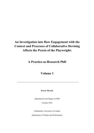 A Practice-As-Research Phd Volume 1