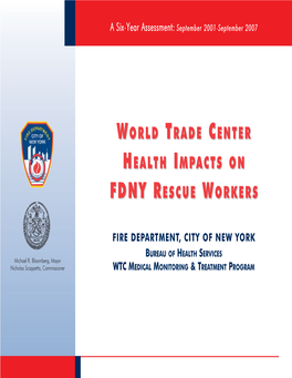 World Trade Center Health Impacts on FDNY Rescue Workers, a Six-Year Assessment: September 2001-September 2007