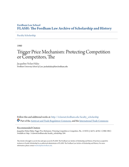 Trigger Price Mechanism: Protecting Competition Or Competitors, the Jacqueline Nolan-Haley Fordham University School of Law, Jnolanhaley@Law.Fordham.Edu