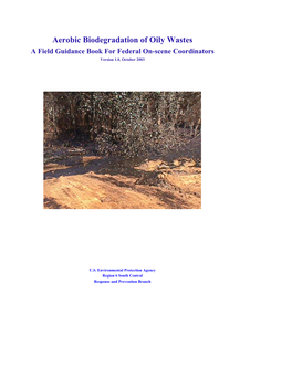 Aerobic Biodegradation of Oily Wastes a Field Guidance Book for Federal On-Scene Coordinators Version 1.0, October 2003