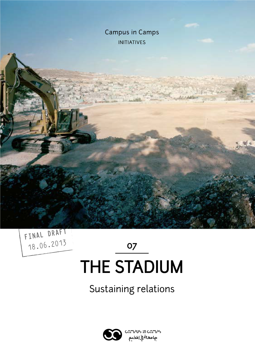 The Stadium Sustaining Relations Campus in Camps