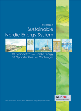 Sustainable Nordic Energy System 20 Perspectives on Nordic Energy Nordic Energy System 10 Opportunities and Challenges