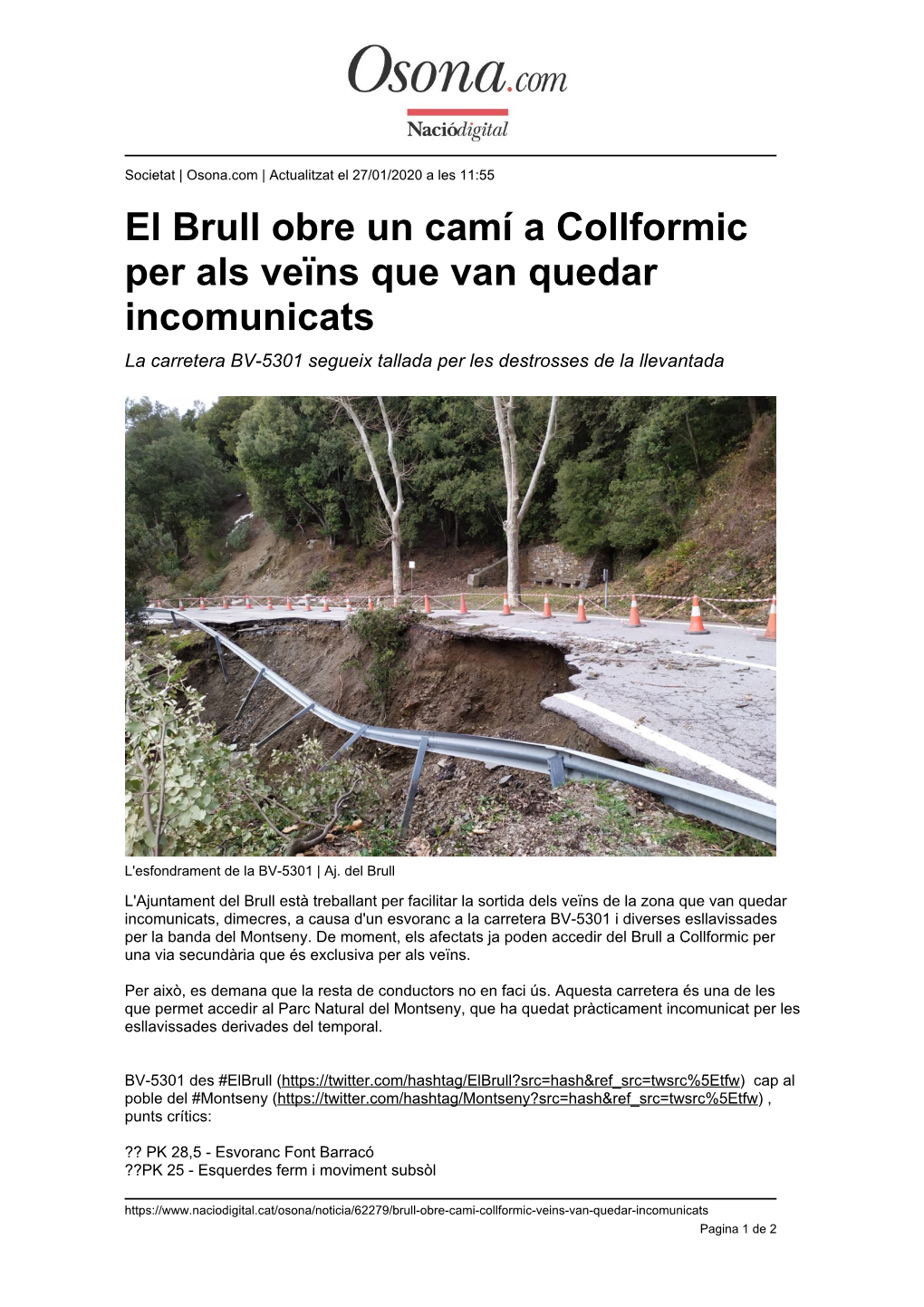 El Brull Obre Un Camí a Collformic Per Als Veïns Que Van Quedar Incomunicats La Carretera BV-5301 Segueix Tallada Per Les Destrosses De La Llevantada