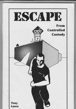ESCAPE from CONTROLLED CUSTODY Part II: O 1990 by Tony Lesce Printed in USA 5