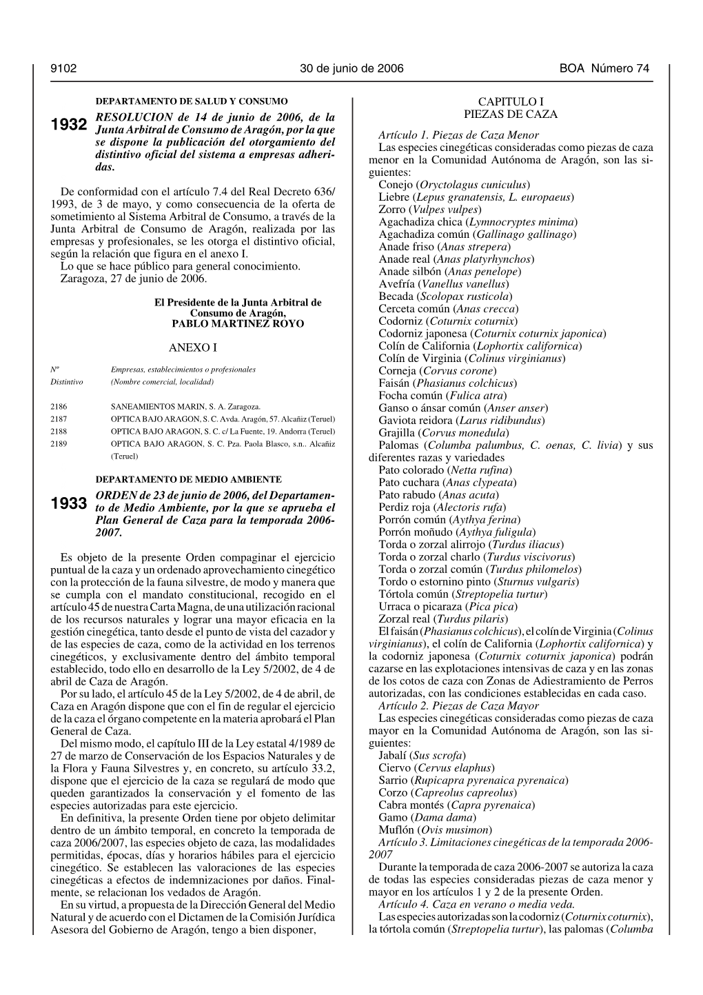 9102 30 De Junio De 2006 BOA Número 74 # RESOLUCION De 14