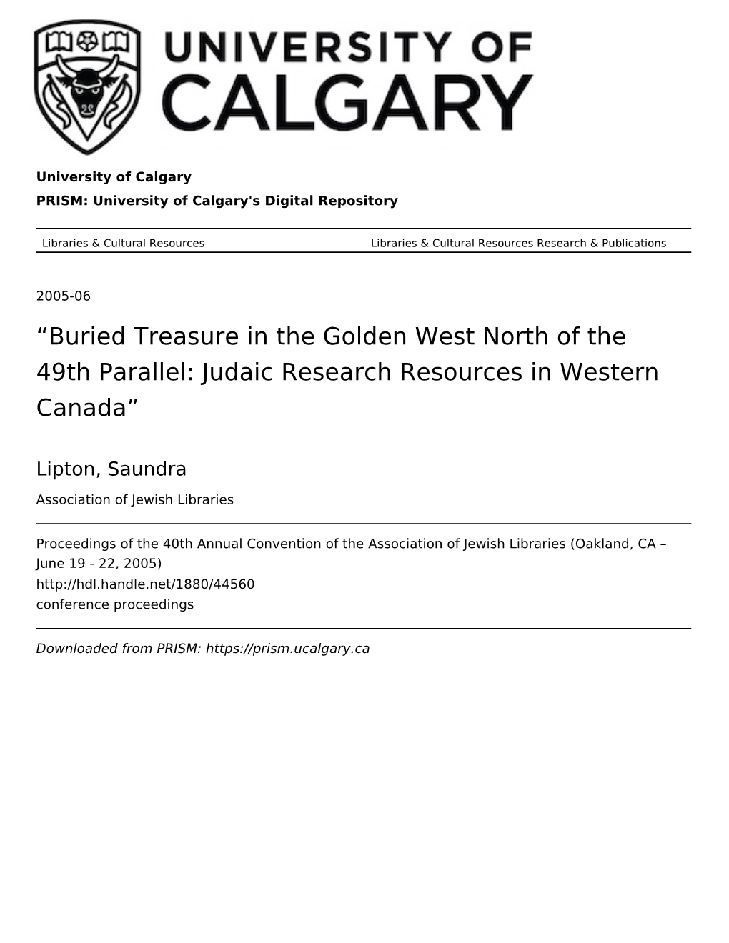 Buried Treasure in the Golden West North of the 49Th Parallel: Judaic Research Resources in Western Canada”