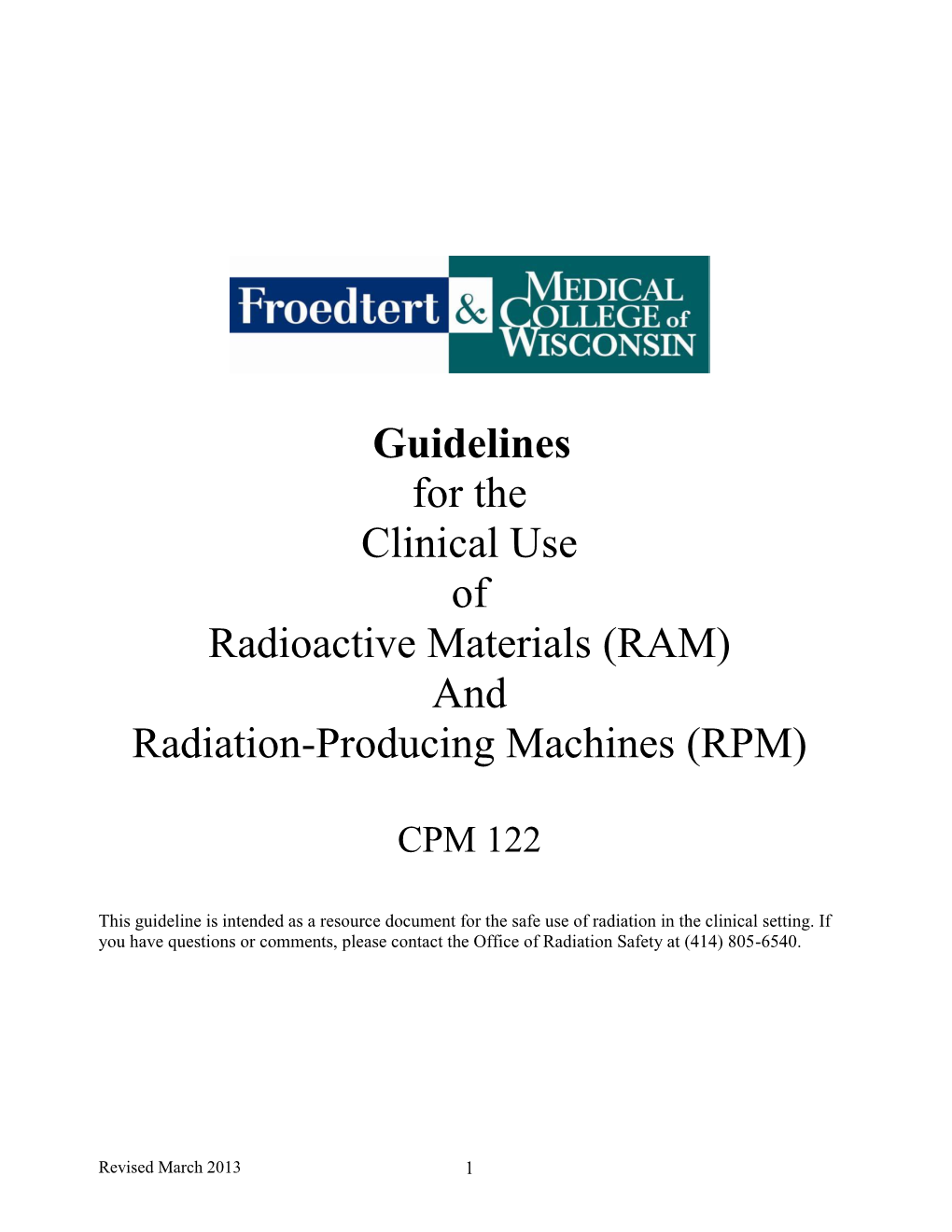 Guidelines for the Clinical Use of Radioactive Materials (RAM) and Radiation-Producing Machines (RPM)